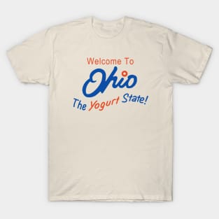 Ohio - The Yogurt State T-Shirt